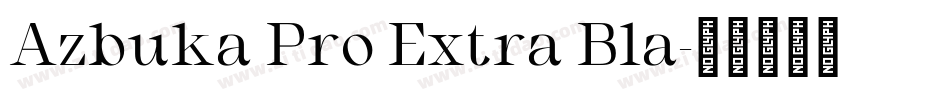 Azbuka Pro Extra Bla字体转换